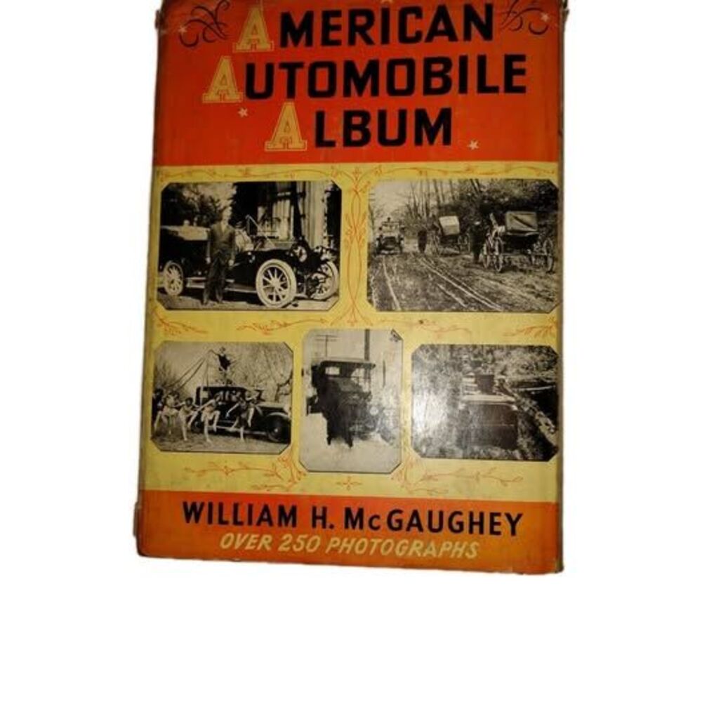 American Automobile Album by William H. McGaughey, Hardcover